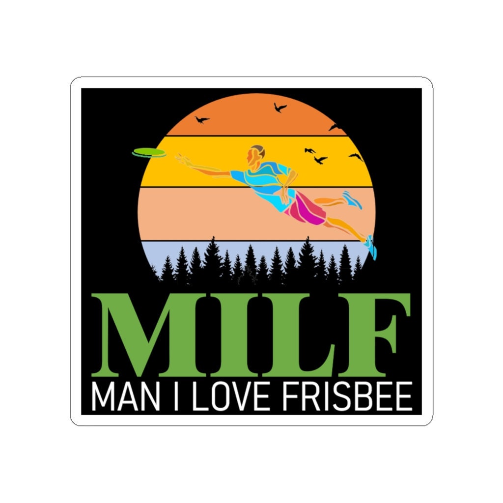 MILF (Man I love frisbee) sticker